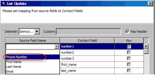Call Lists Importing and Updating Call Lists Mapping Fields During List Update Mapping the Source Field Name 1 In step 14 of the wizard, associate the columns in your file with the fields in the