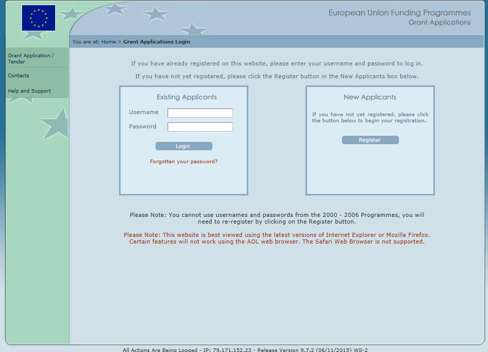 5. Grant Applications Login This screen is where you will access the EU Grants website. If you have not registered to use this website before, you will be asked to register.