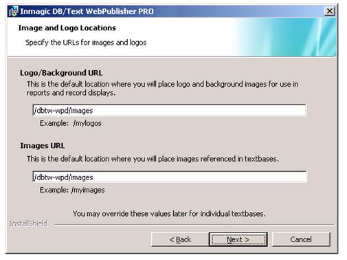 9. On the Image and Logo Locations dialog box, type the URLs for default Web virtual directories where you will place logo and background image files used on reports and record displays, and the