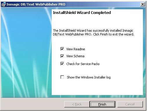 12. On the InstallShield Wizard Completed dialog box, select or clear the check boxes, as appropriate. Note: We recommend that you view the readme and check for service packs.