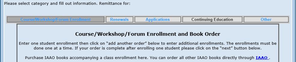 Step 3 - Select Category The application has five tabs across the top: 1. Course/Workshop/Forum Enrollment for registering for courses 2. Renewals for registering for a designation renewal 3.