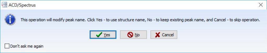 Click Yes to see the name updated in the Table of Peaks. The structure line goes down in the Table of Structures.