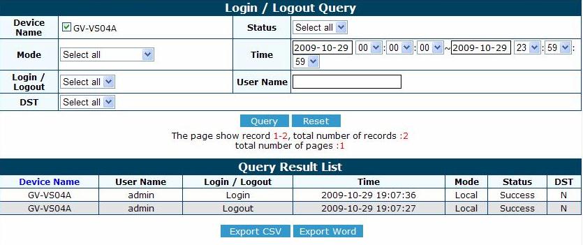 With the System Log, you can search and obtain the detailed information of an event. To use the System Log, a storage device is required to connect to the GV-Video Server. 1.