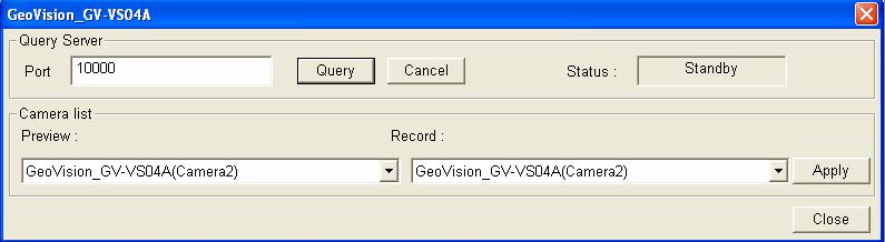7 DVR Configurations For GV-VS04H / GV-VS12: Figure 7-4 A. Click Query to detect the GV-Video Server. When it is detected, its available camera options will be displayed in the Camera List section. B.