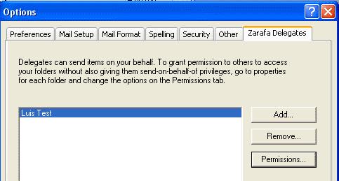 Send as Figure 5.17. Zarafa delegates 5.11.2. Send as Send As permissions: the system administrator can grant permission to user B to send as user A.