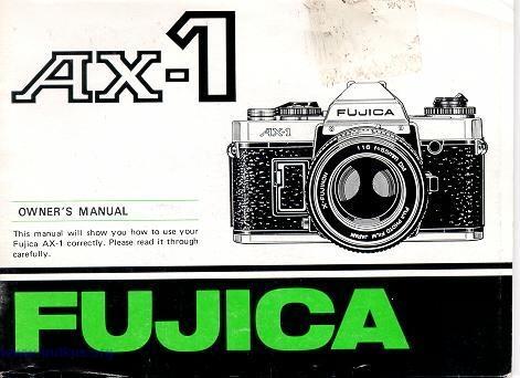 Fujica AX-1 On-line owners manual This camera manual library is for reference and historical purposes, all rights reserved. This page is copyright by M. Butkus, NJ.