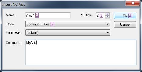 2. Select entry Add New Item [2] within this context menu. ð The dialog Insert NC Axis opens.