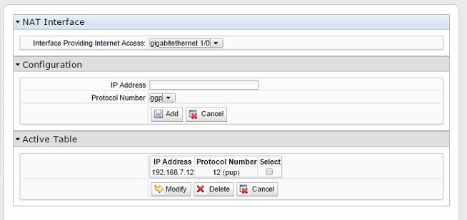 Protocol Forwarding Select Internet > Protocol Forwarding. The NAT interface is always GigabitEthernet 1/0 on the ONE525.