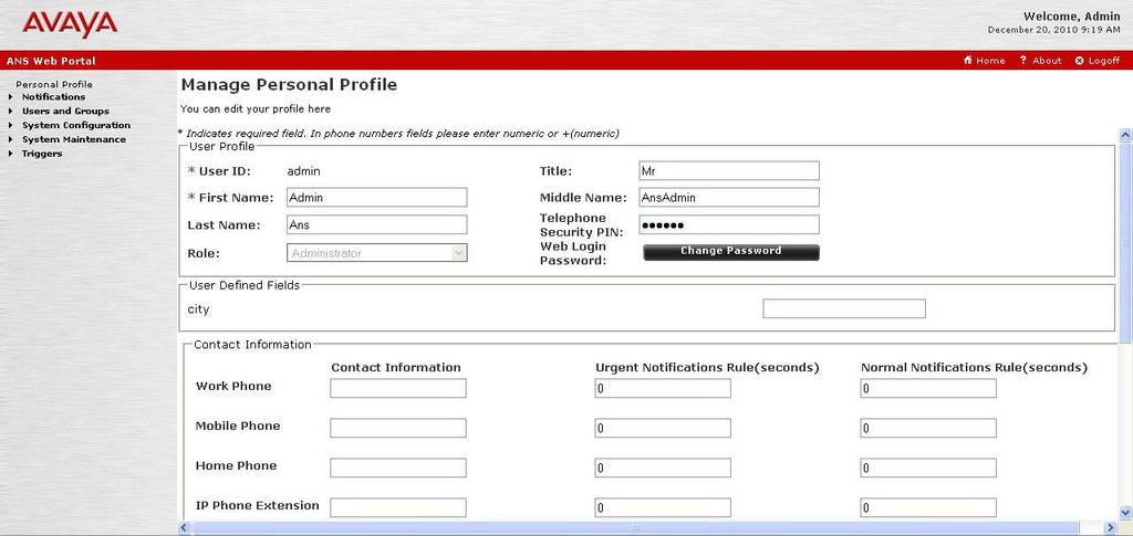 Administering the ANS Management Portal To administer the ANS Management Portal, log in as an Administrator and configure the settings in the menu selections in the navigation pane.