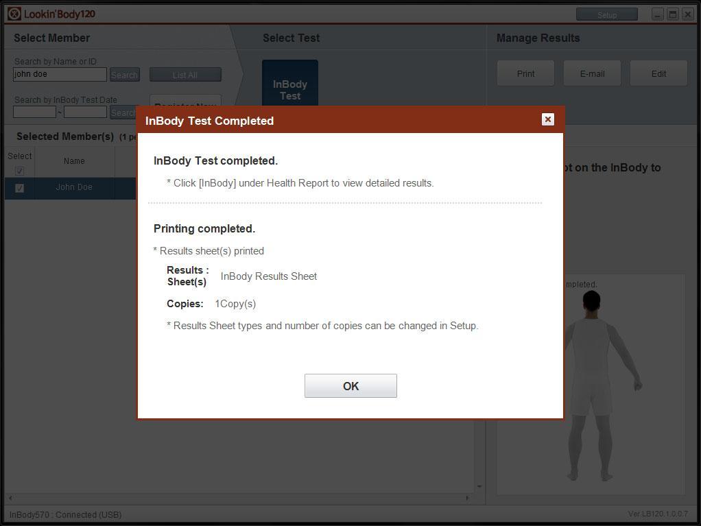 2. Print Automatically 1) The popup window below will appear when the InBody Test is completed. A Results Sheet will print automatically after test completion.