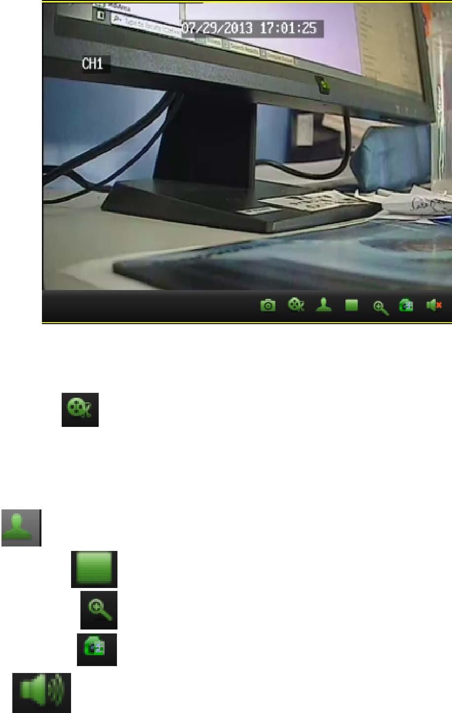 Click a channel to open toolbar. Fig. 5-11 Cut videos Screenshot :Click to start or stop cutting the currently selected channel video. :Click to save the screenshot of the current channel.