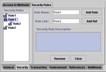 The Security Roles Tab from Security Tab of an EJB Access to Methods tab defined security roles can be bound with access rights to a single method or an entire EJB (that is, to all of its methods).