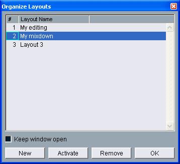 Organizing window layouts If you select Organize... from the Window Layouts submenu, a dialog opens, listing all available window layouts.
