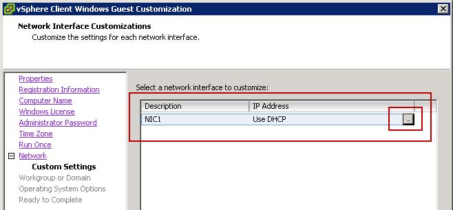 7. Select Custom settings and click Next. 8. Select a network interface to customize and click the button to the right of the selection. Figure 31.