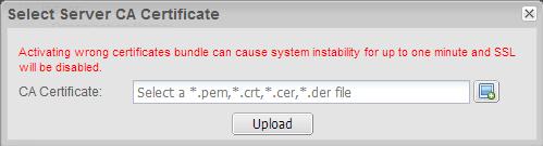 4. Configuring System Settings as the Super Admin 6. In the Select Server CA Certificate dialog box, click the Select File ( ) icon. 7.