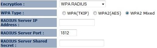 40 WPA RADIUS Encryption: WPA RADIUS Encryption WPA type RADIUS Server IP address RADIUS Server Port RADIUS Server password Select the WPA encryption you would like.