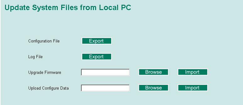 System File Update By Local Import/Export Configuration File To export the configuration file of this PT switch, click Export to save it to the local host.