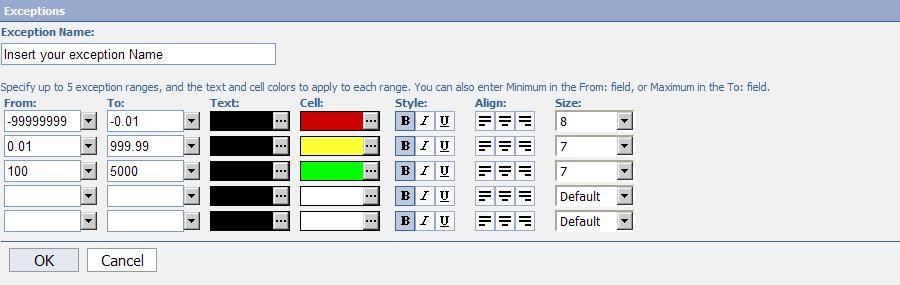 9. From the Align options, select your justification preference. 10. From the Size drop down menu, select your desired font size. 11. Define up to four additional value ranges for this exception. 12.