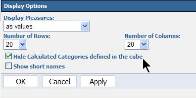 On the PowerPlay Studio toolbar, click the Display Options button. 2. Select the Hide Calculated Categories Defined in the cube check box. 3.