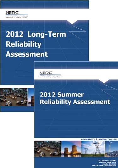 NERC Reliability Assessments 10-year Outlook Peak demand forecasts Resource adequacy Transmission adequacy Key issues - emerging trends Technical