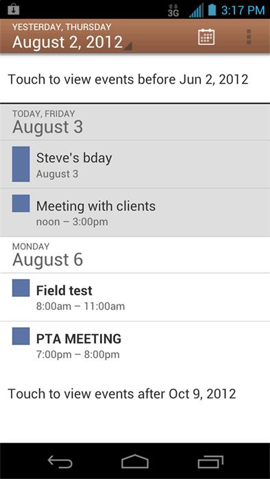 Day and Agenda Views Day view displays a list of the events of one day. Agenda view shows all your events in chronological order. Touch an event to see its details.