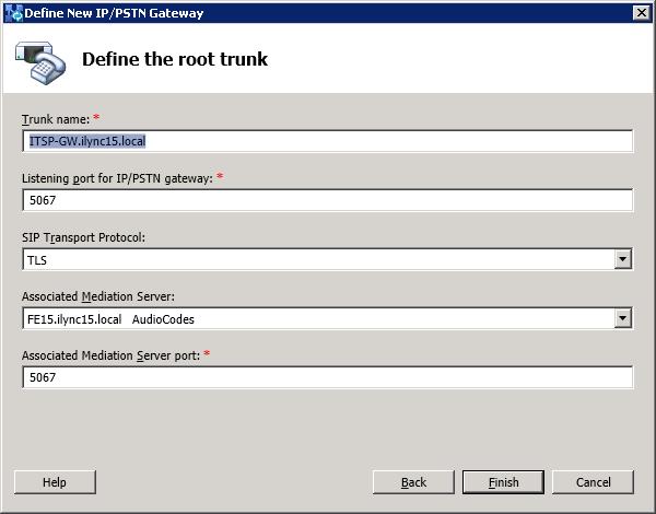 Configuration Note 3. Configuring Lync Server 2013 7. Define a root trunk for the PSTN gateway.