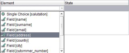In the State column, you can specify the desired state of the element that it acquires when the condition is fulfilled.