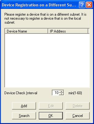 7. Add Device button Click Add and enter the IP addresses of the devices. 8. Name Specifies your PC Name to be registered to the scanner address book of the device(s). (Up to 15 characters) 9.