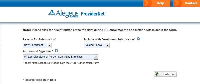 EFT enrollment submission 1. Reason for submission is pre-selected as a New Enrollment. 2. Authorized signature is pre-selected as Written signature of person submitting enrollment. 3.