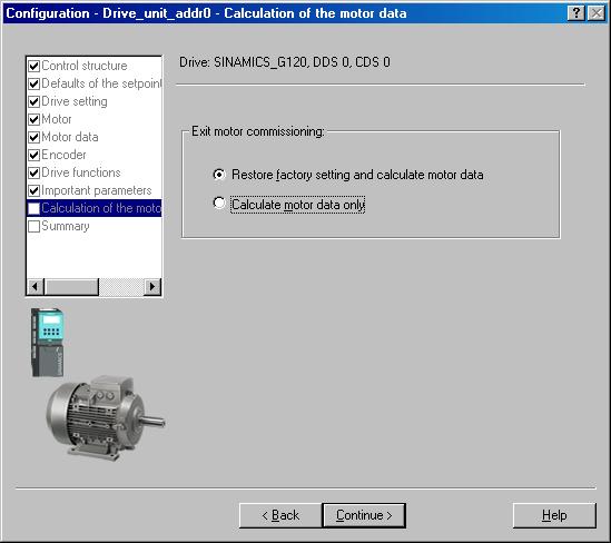 Commissioning For calculation of the motor data we recommend to select "Restore factory setting and