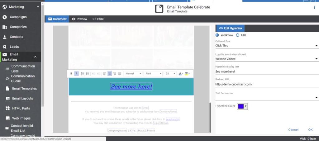 Tracking Email Opens and Click Thru s You can track events such as whether a person clicks a hyperlink in your email or opens it by setting up a workflow in your template. Here s how: 1.