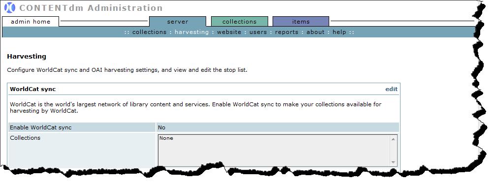 Section 3: Enabling WorldCat Sync from CONTENTdm Administration To enable WorldCat Sync in CONTENTdm Administration, you must have server permissions to add collections, delete collections, or