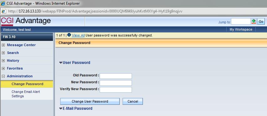 Click on Administration 2. Click Change Password 3. Type in your old password. 4.