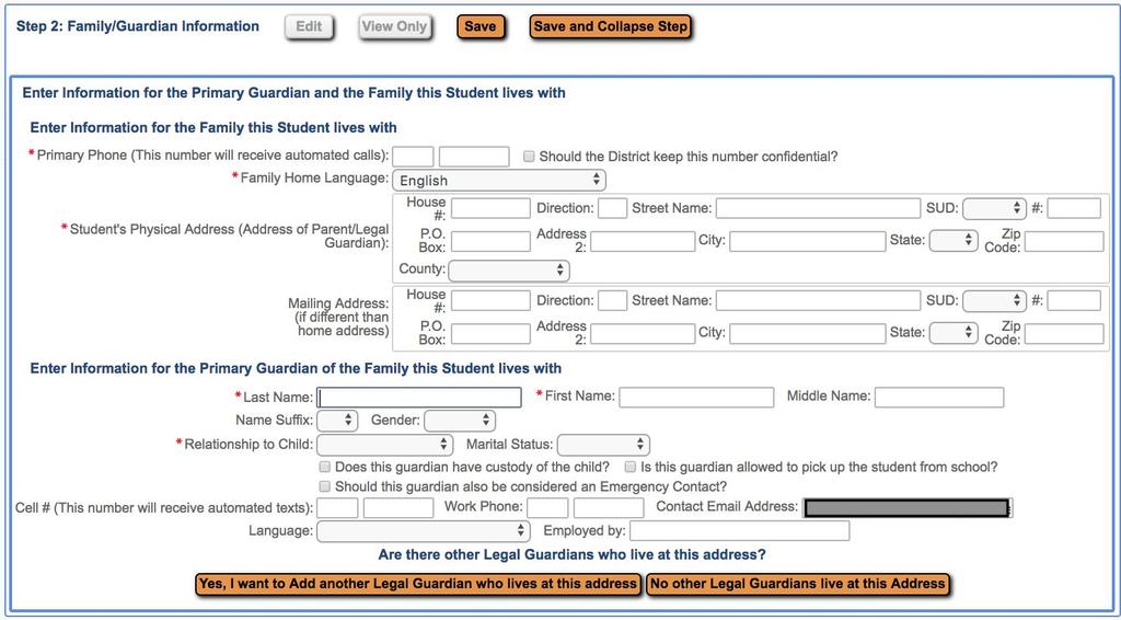 STEP 2: Family/Guardian Information If additional legal guardians live at this address, click the YES, I WANT TO ADD ANOTHER LEGAL GUARDIAN WHO LIVES AT THIS ADDRESS button.