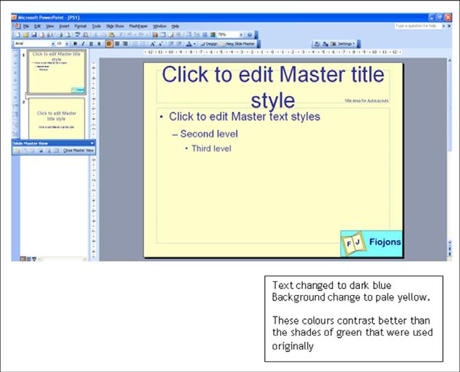 IGCSE ICT SAM Scheme Activity 3: Using Presentation Software PS a (i) a (ii) a (iii) 3 a (iii) 4 Colour combination in master slide changed and easier to read Logo replaced with amended logo from