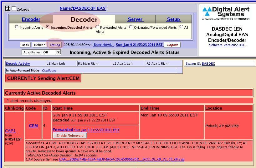 Checking Decoded CAP/EAS alerts When a CAP message is translated into an active EAS alert, the event will be displayed as an active decoded alert.