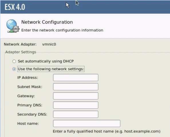 Note If you are not sure which network adapter to select, contact your network administrator. A second ESX 4.0 Network Configuration dialog appears. 7. Select a network adapter configuration method.