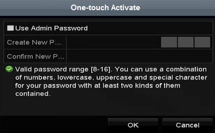 Use Admin Password: when you check the checkbox, the camera (s) will be configured with the same admin password of the operating NVR. Figure 2.