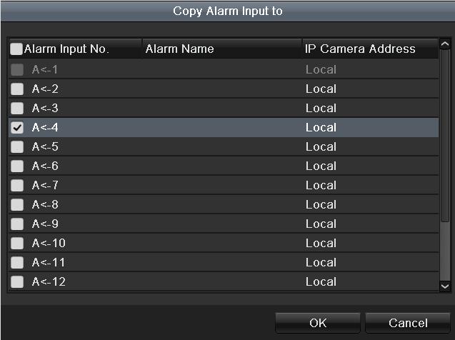 Figure 5. 19 Copy Alarm Input 3. Edit the Alarm triggered record in the Record/Capture Schedule setting interface. For the detailed information of schedule configuration, see Chapter5.