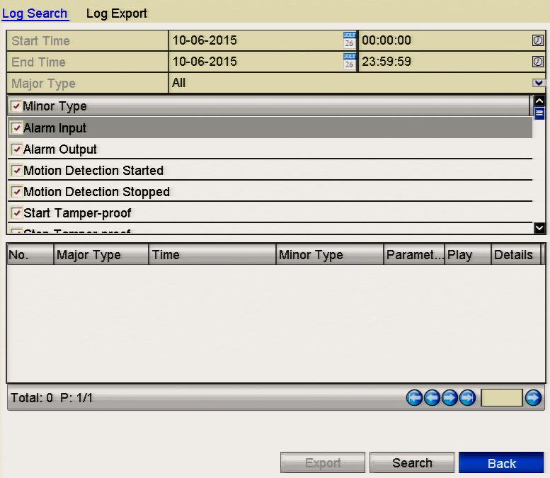 2 Searching and Exporting Log Files Purpose: The operation, alarm, exception and information of the DVR can be stored in log files, which can be viewed and exported at any time. 1.