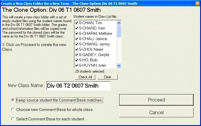 Chapter 6 Chapter Five: Student Reports 61 2 Select either The Template Option or The Clone Option. This will determine whether the student files are created now or after you have made a template.