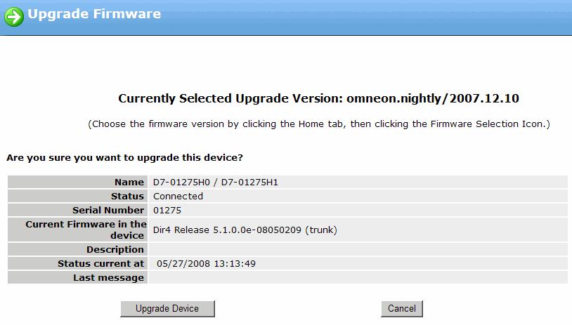 Figure 90. The Upgrade Firmware Page 8. Click Upgrade Device to upgrade the selected Omneon MediaDeck, or click Cancel to exit the procedure.