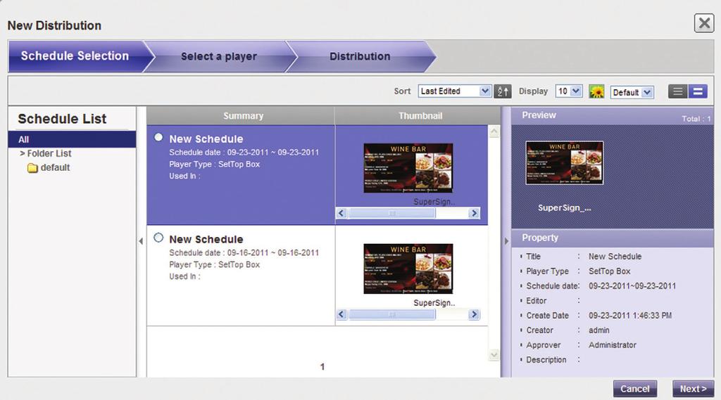 SuperSign Server 95 Creating Schedule Distribution Files You can send scheduled content to players. 1 In the Menu tab at the top of the program screen, click Distribution.