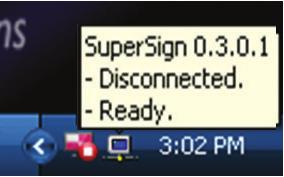 4 SuperSign Player Tray Icon Pressing <Esc> while playing a video in the Signage mode stops the video and takes the user to the desktop.