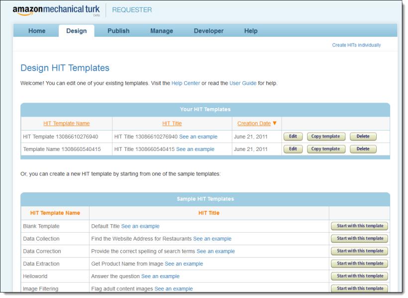 The Design Tab Creating Your Batch of HITs Topics The Design Tab (p. 7) Creating a HIT Template (p. 8) This section shows you how to create a batch of HITs.