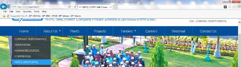 PROCESS DESCRIPTION: When a Tender Enquiry is published by NSPCL in the SRM portal, the Bidders, who are invited via any NIT, shall quote their responses only through the SRM Portal.