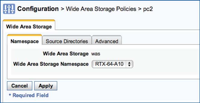 Chapter 6: Basic Operations Configuring Wide Area Storage Policies Using the Wide Area Storage Namespace list, select the appropriate namespace.