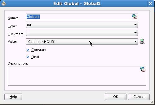 Working with Oracle Business Rules Globals 4. In the Type field, select the type from the list. 5. Optionally, in the Bucketset field, select a value from the list. 6.