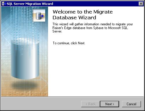 UPDATE THE R AISER S EDGE 23 The Getting Started Screen appears. 2. Select Migrate a Database and click Begin. The Welcome to the Migrate Database Wizard screen appears.