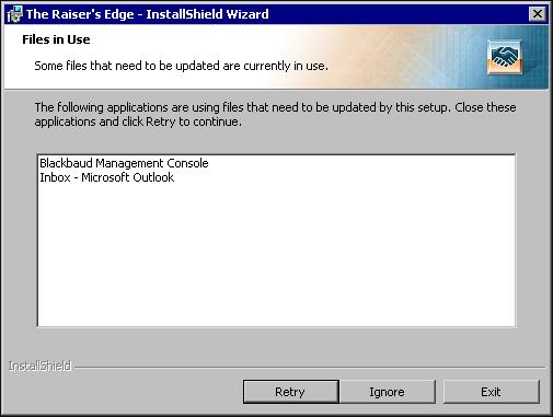 UPDATE THE R AISER S EDGE 87 7. If The Raiser s Edge detects programs in use that must be closed during installation, the Files in Use screen appears.